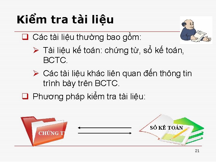 Kiểm tra tài liệu q Các tài liệu thường bao gồm: Ø Tài liệu