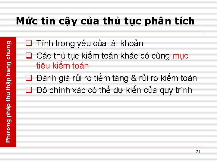 Phương pháp thu thập bằng chứng Mức tin cậy của thủ tục phân tích