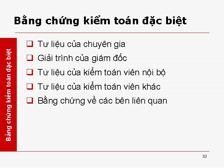 Bằng chứng kiểm toán đặc biệt q Tư liệu của chuyên gia q Giải