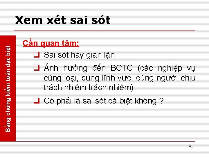 Bằng chứng kiểm toán đặc biệt Xem xét sai sót Cần quan tâm: q