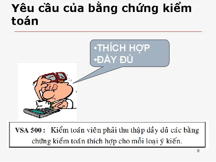 Yêu cầu của bằng chứng kiểm toán • THÍCH HỢP • ĐẦY ĐỦ 8