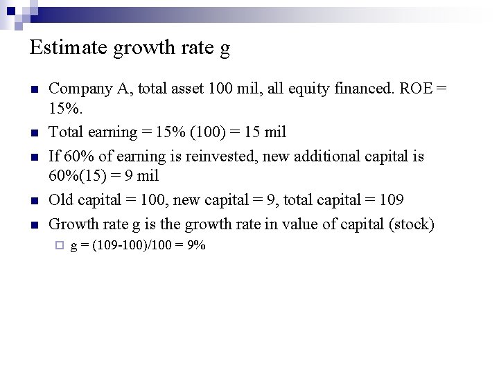 Estimate growth rate g n n n Company A, total asset 100 mil, all