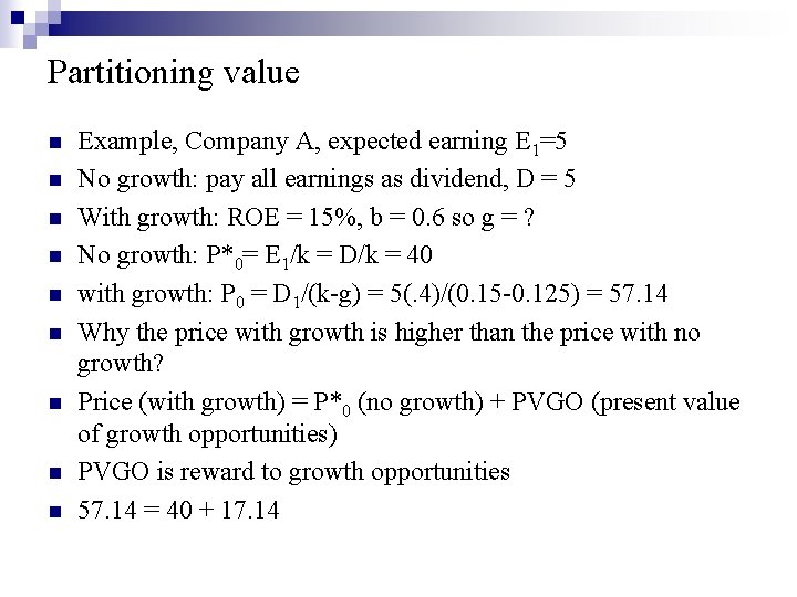 Partitioning value n n n n n Example, Company A, expected earning E 1=5