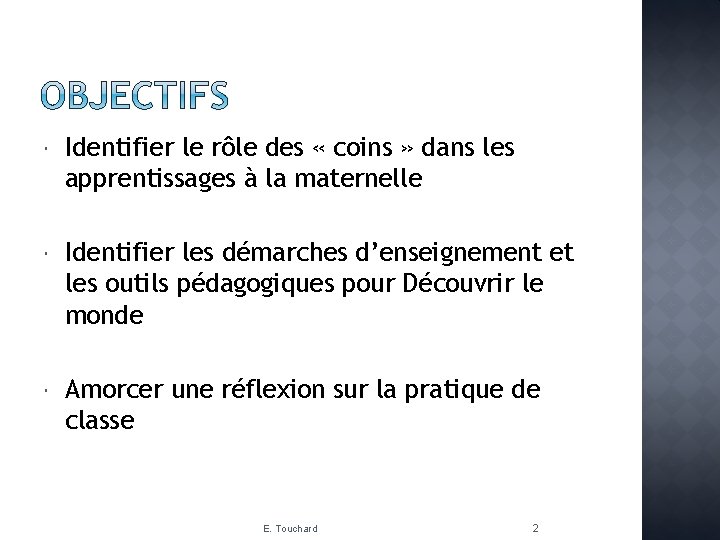  Identifier le rôle des « coins » dans les apprentissages à la maternelle