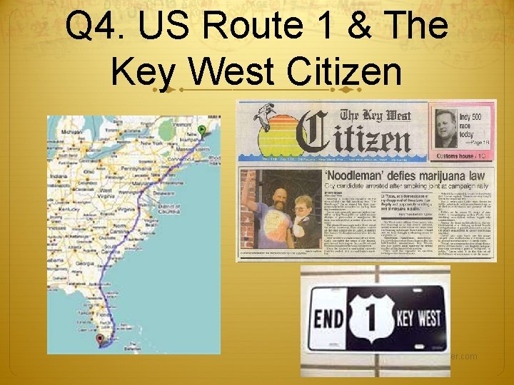Q 4. US Route 1 & The Key West Citizen Owl. Teacher. com Q 4. US Route 1 & The Key West Citizen Owl. Teacher. com