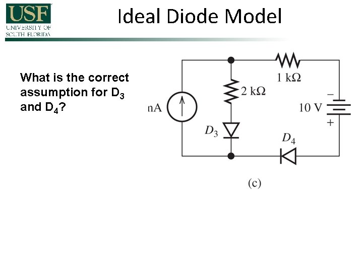 Ideal Diode Model What is the correct assumption for D 3 and D 4?