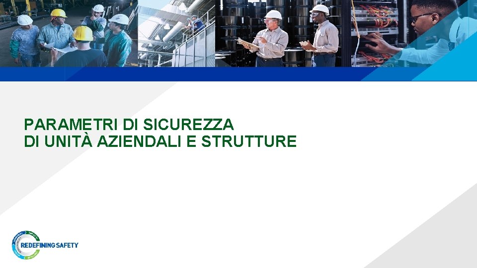 PARAMETRI DI SICUREZZA DI UNITÀ AZIENDALI E STRUTTURE 