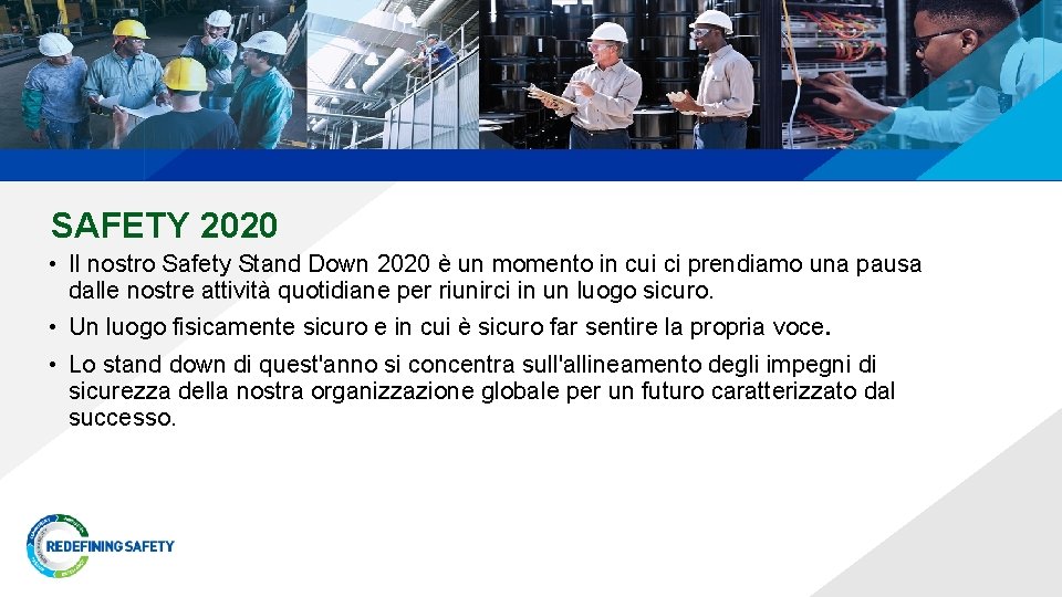 SAFETY 2020 • Il nostro Safety Stand Down 2020 è un momento in cui