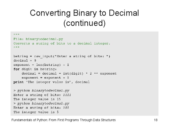 Converting Binary to Decimal (continued) Fundamentals of Python: From First Programs Through Data Structures