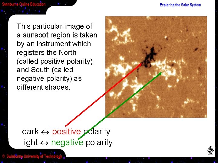 This particular image of a sunspot region is taken by an instrument which registers