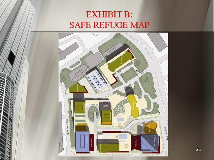 EXHIBIT B: SAFE REFUGE MAP 22 