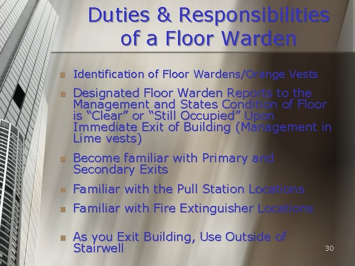 Duties & Responsibilities of a Floor Warden n Identification of Floor Wardens/Orange Vests n