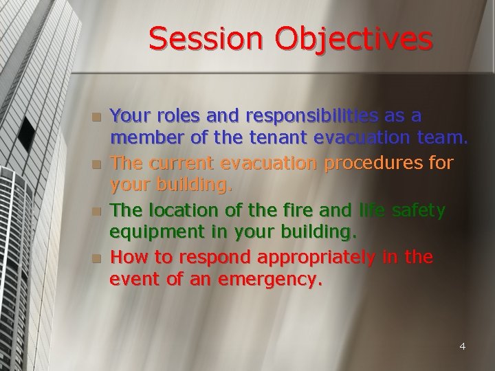 Session Objectives n n Your roles and responsibilities as a member of the tenant