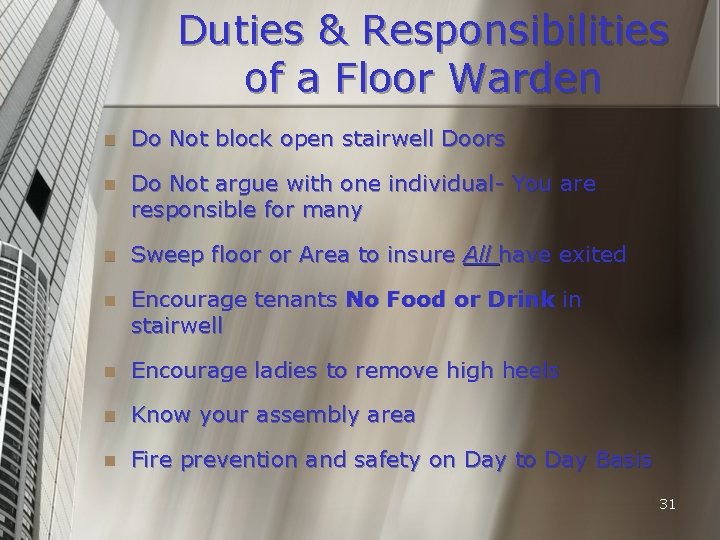Duties & Responsibilities of a Floor Warden n Do Not block open stairwell Doors