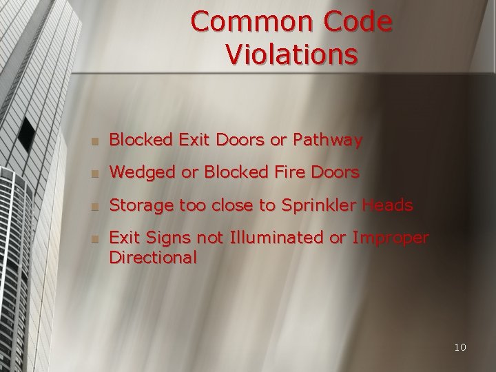 Common Code Violations n Blocked Exit Doors or Pathway n Wedged or Blocked Fire