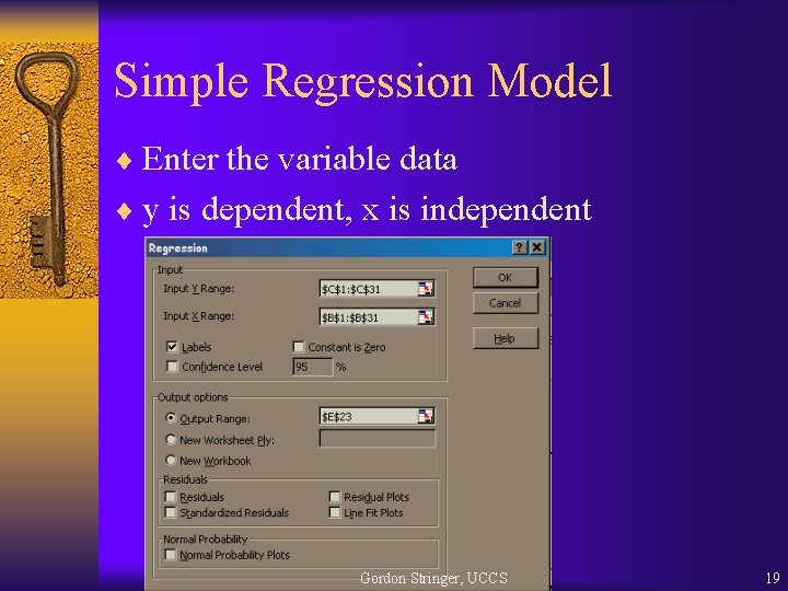 Simple Regression Model ¨ Enter the variable data ¨ y is dependent, x is