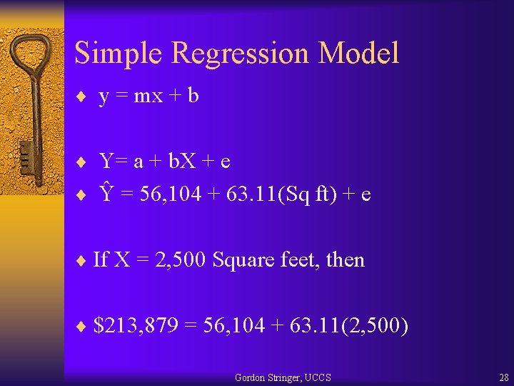 Simple Regression Model ¨ y = mx + b ¨ Y= a + b.