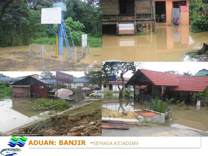 ADUAN: BANJIR -SEMASA KEJADIAN 