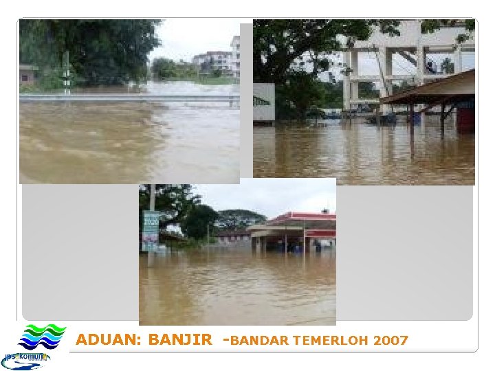 ADUAN: BANJIR -BANDAR TEMERLOH 2007 