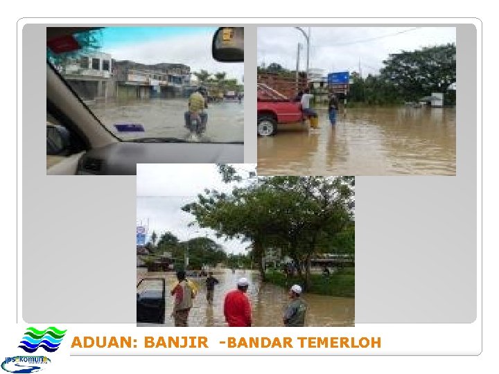 ADUAN: BANJIR -BANDAR TEMERLOH 