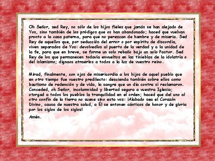 Oh Señor, sed Rey, no sólo de los hijos fieles que jamás se han