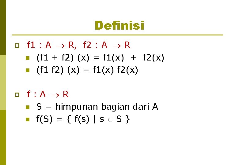 Definisi p f 1 : A R, f 2 : A R n (f