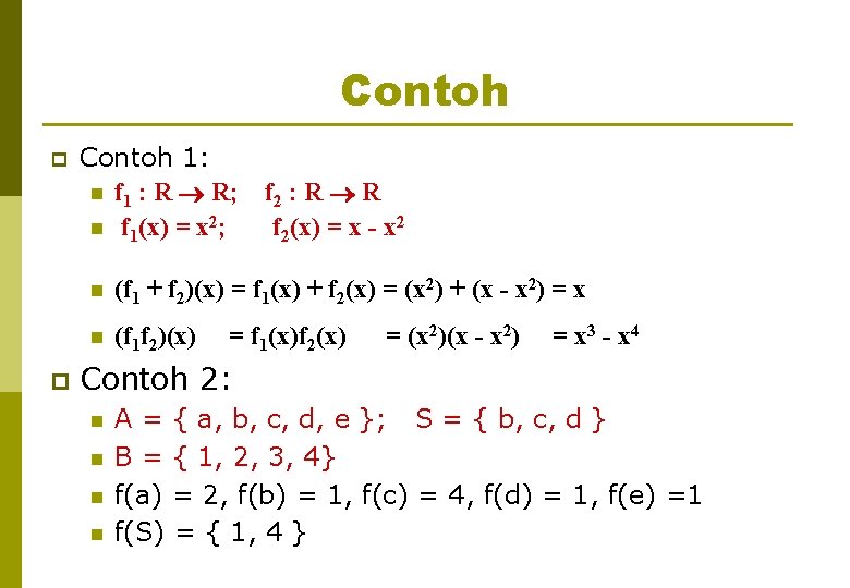 Contoh p p Contoh 1: n f 1 : R R; n f 1(x)