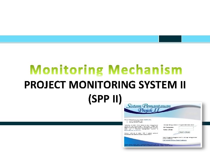 PROJECT MONITORING SYSTEM II (SPP II) 