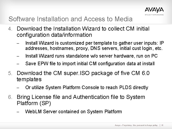 Software Installation and Access to Media 4. Download the Installation Wizard to collect CM