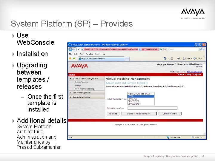 System Platform (SP) – Provides 4 Use Web. Console 4 Installation 4 Upgrading between