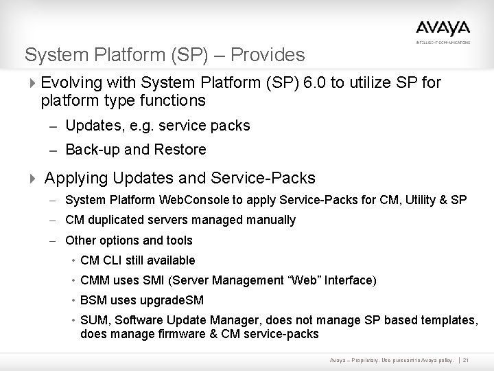 System Platform (SP) – Provides 4 Evolving with System Platform (SP) 6. 0 to System Platform (SP) – Provides 4 Evolving with System Platform (SP) 6. 0 to