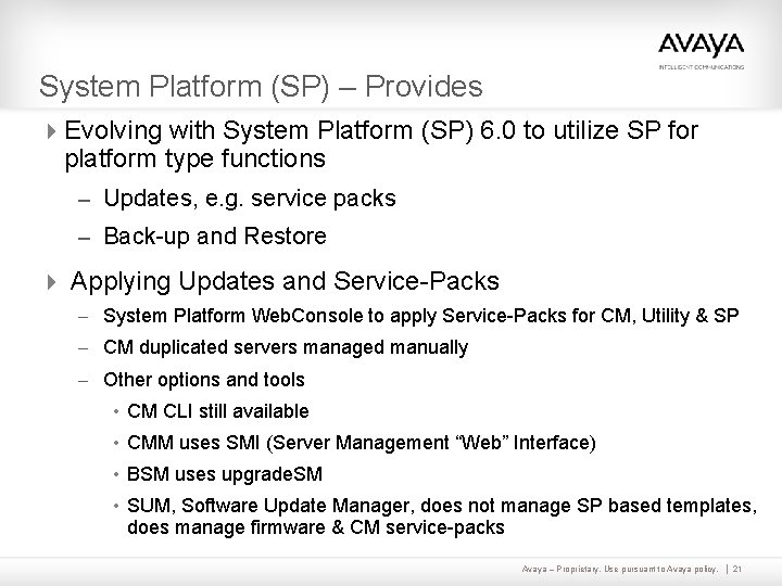 System Platform (SP) – Provides 4 Evolving with System Platform (SP) 6. 0 to