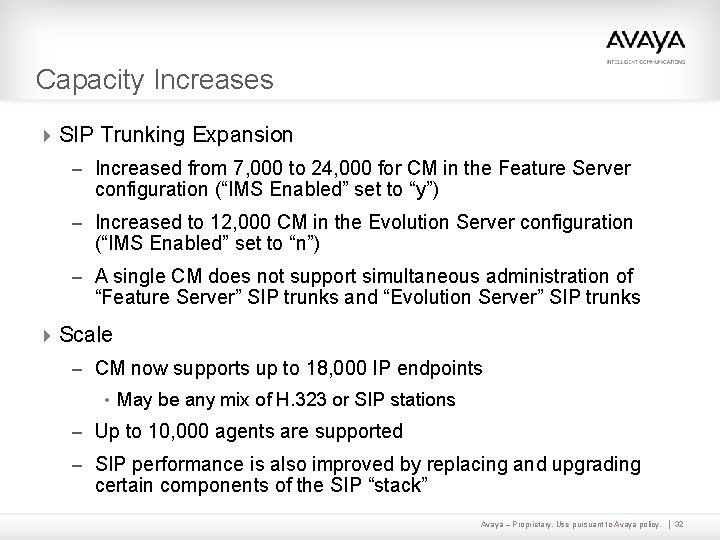 Capacity Increases 4 SIP Trunking Expansion – Increased from 7, 000 to 24, 000