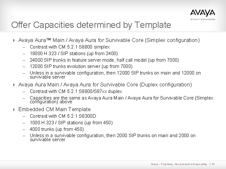 Offer Capacities determined by Template 4 Avaya Aura™ Main / Avaya Aura for Survivable