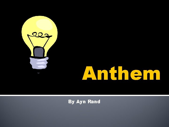 Anthem By Ayn Rand 