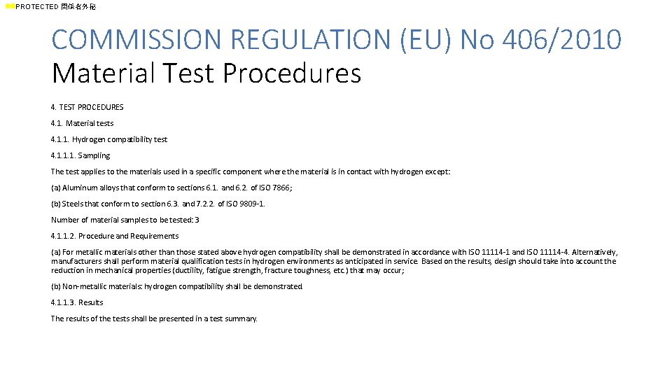 ll. PROTECTED 関係者外秘 COMMISSION REGULATION (EU) No 406/2010 Material Test Procedures 4. TEST PROCEDURES