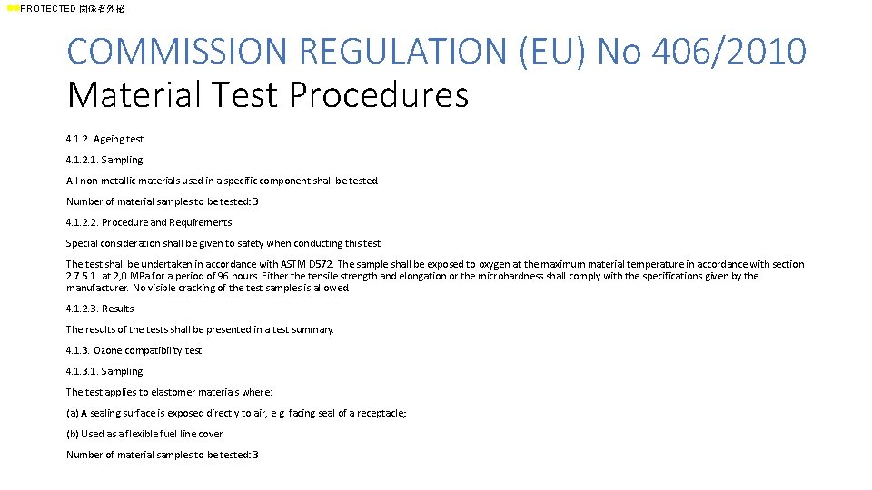 ll. PROTECTED 関係者外秘 COMMISSION REGULATION (EU) No 406/2010 Material Test Procedures 4. 1. 2.