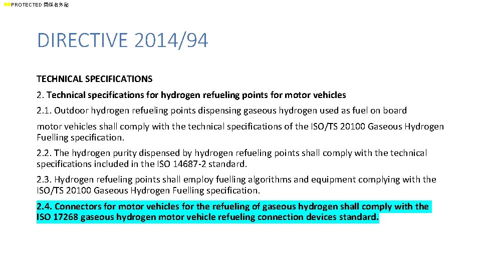 ll. PROTECTED 関係者外秘 DIRECTIVE 2014/94 TECHNICAL SPECIFICATIONS 2. Technical specifications for hydrogen refueling points