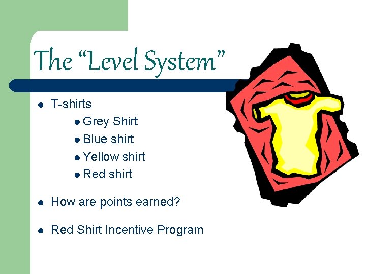 The “Level System” l T-shirts l Grey Shirt l Blue shirt l Yellow shirt