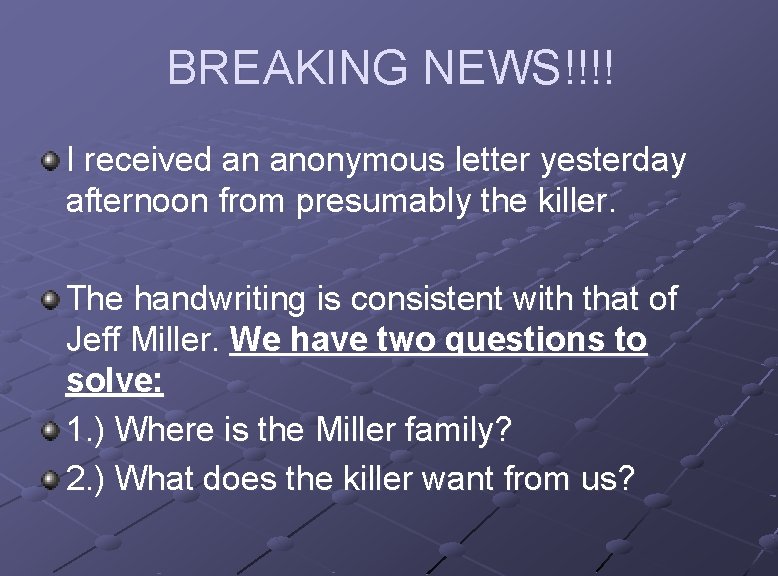 BREAKING NEWS!!!! I received an anonymous letter yesterday afternoon from presumably the killer. The