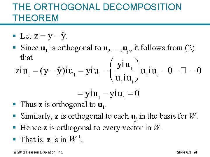 THE ORTHOGONAL DECOMPOSITION THEOREM § Let. § Since u 1 is orthogonal to u