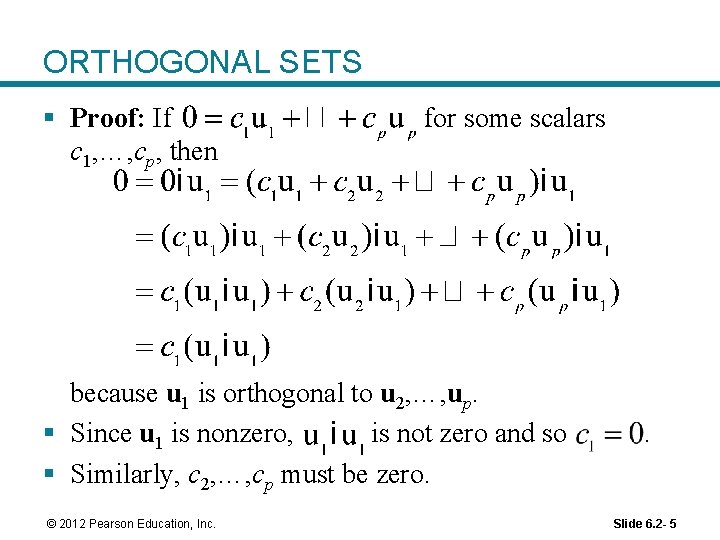 ORTHOGONAL SETS § Proof: If c 1, …, cp, then for some scalars because