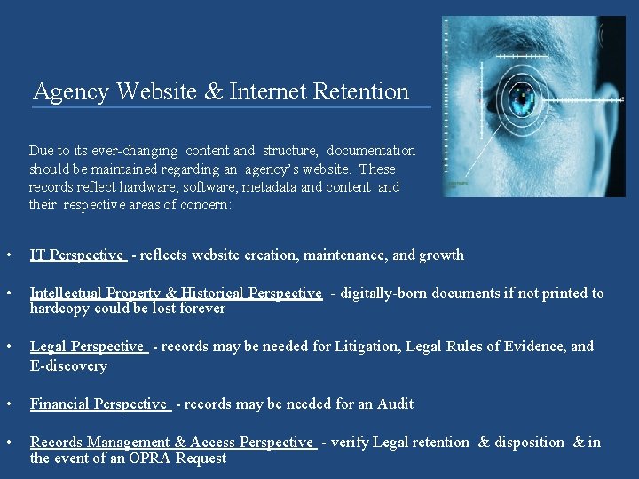 Agency Website & Internet Retention Due to its ever-changing content and structure, documentation should