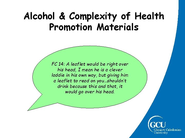 Alcohol & Complexity of Health Promotion Materials FC 14: A leaflet would be right Alcohol & Complexity of Health Promotion Materials FC 14: A leaflet would be right