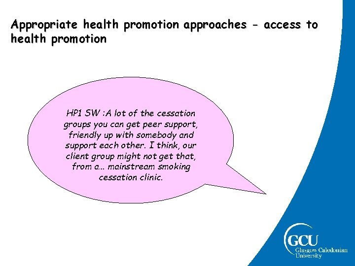 Appropriate health promotion approaches - access to health promotion HP 1 SW : A Appropriate health promotion approaches - access to health promotion HP 1 SW : A