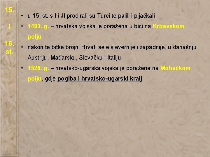 15. i • u 15. st. s I i JI prodirali su Turci te