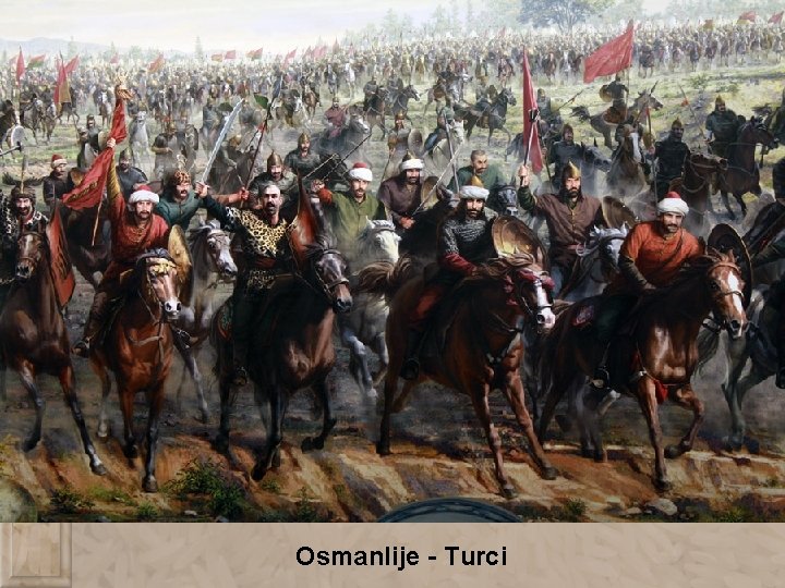 Osmanlije - Turci 