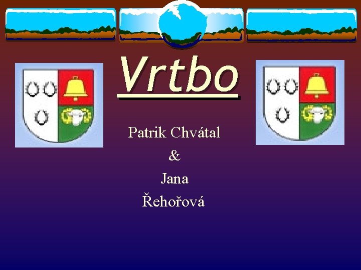 Vrtbo Patrik Chvátal & Jana Řehořová 