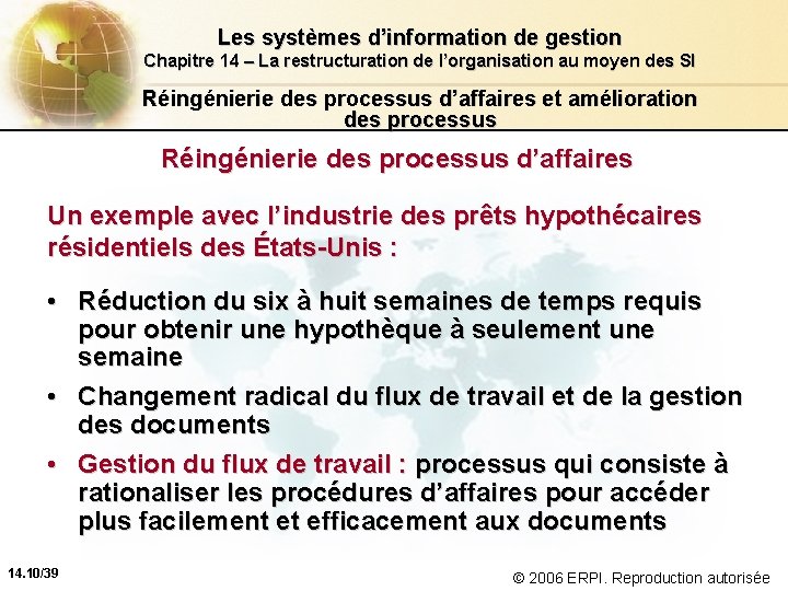 Les systèmes d’information de gestion Chapitre 14 – La restructuration de l’organisation au moyen