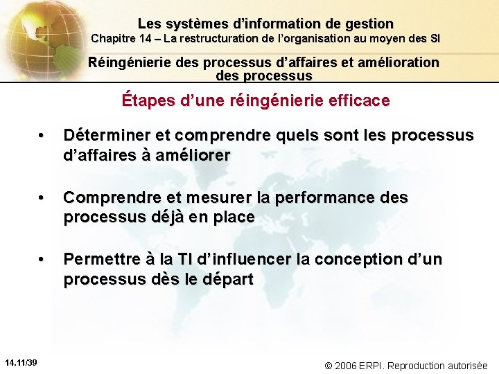 Les systèmes d’information de gestion Chapitre 14 – La restructuration de l’organisation au moyen